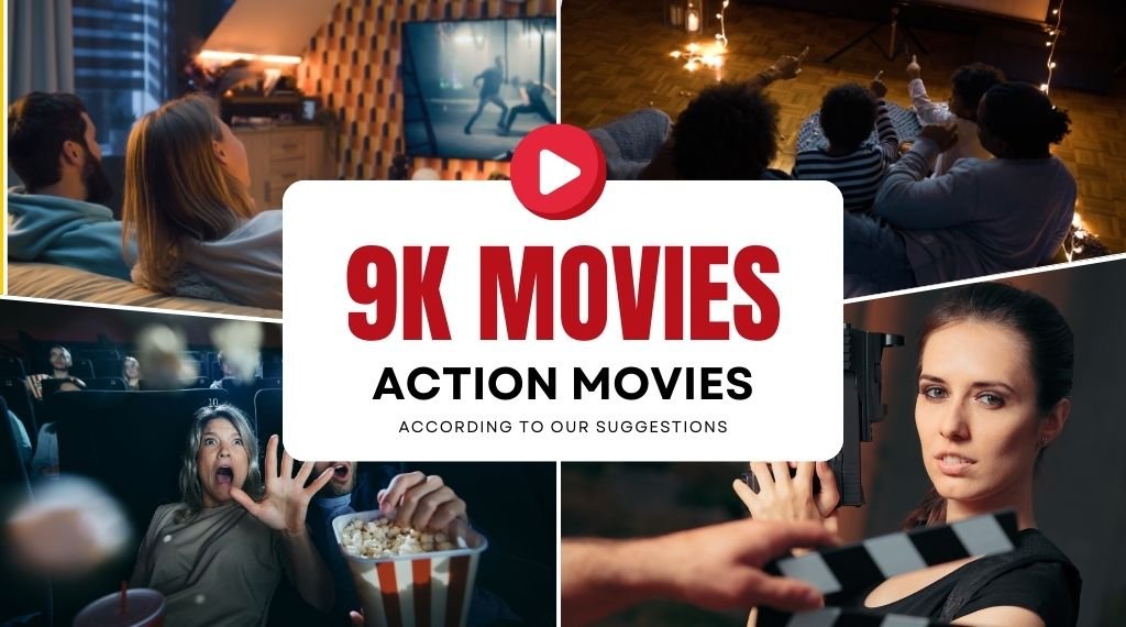 9K Movies: The Best Place to Download HD & 9K Movies Online